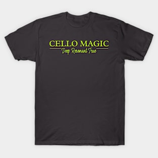 Cello Magic Deep Resonant True Light T-Shirt T-Shirt